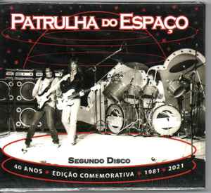 Patrulha Do Espaço - Patrulha Do Espaço - Segundo Disco: 40 Anos - Edição Comemorativa - 1981-2021 - CD