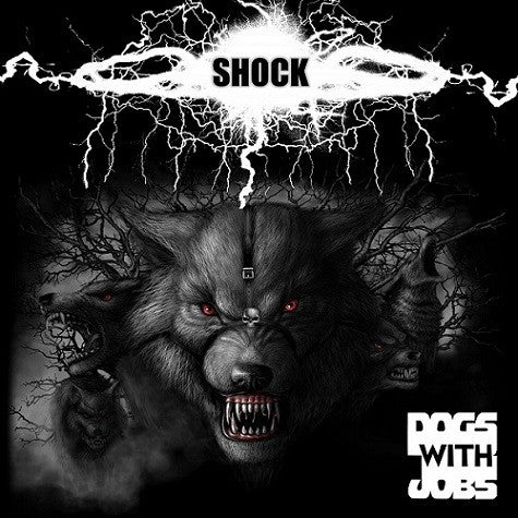Dogs With Jobs - Shock - CD