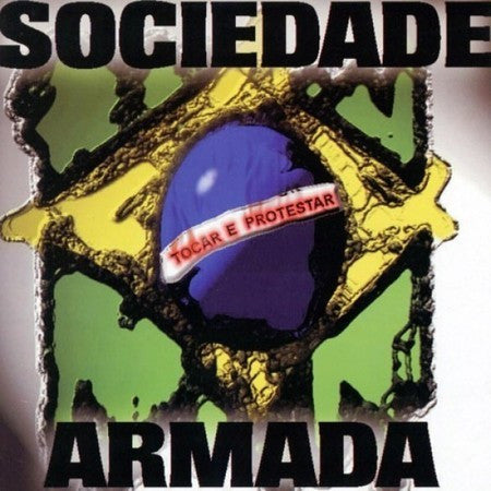Sociedade Armada - Tocar E Protestar - CD