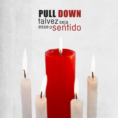 Pull Down - Talvez Seja Esse O Sentido - CD