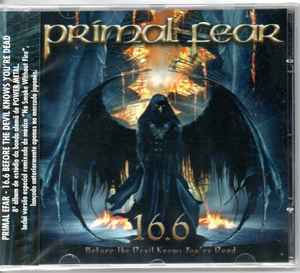 Primal Fear - 16.6 Before The Devil Knows You're Dead - CD