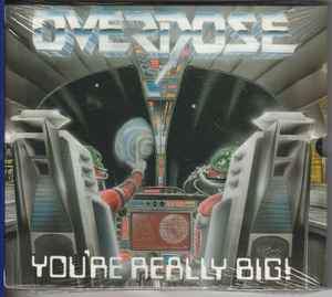 Overdose - You're Really Big! - CD