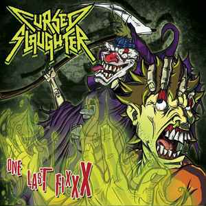 Cursed Slaughter - One Last Fixxx - CD