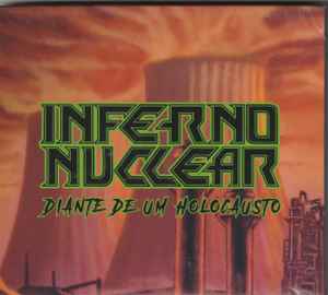 Inferno Nuclear - Diante De Um Holocausto - CD