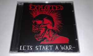 The Exploited - Let's Start A War... Said Maggie One Day - CD