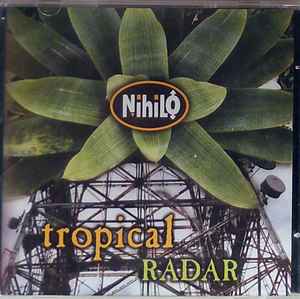 Nihilo - Tropical Radar - CD