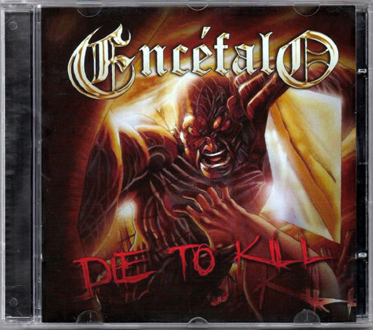 Encéfalo - Die To Kill - CD