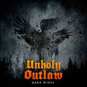 Unholy Outlaw - Dark Wings - CD