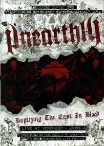 Unearthly - Baptizing The East In Blood - DVD