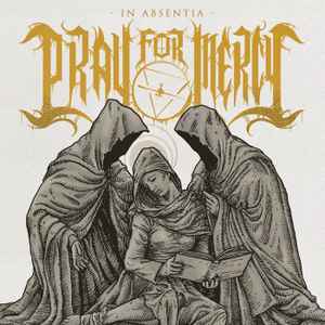 Pray For Mercy - In Absentia - CD