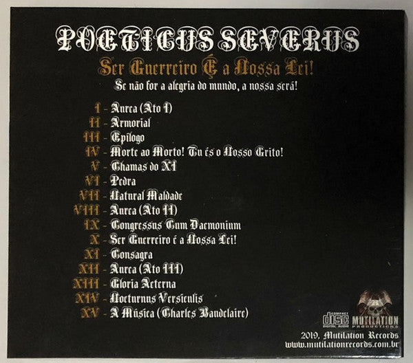 Poeticus Severus - Ser Guerreiro É A Nossa Lei! Se Não For A Alegria Do Mundo, A Nossa Será! - CD