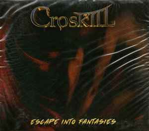 Croskill - Escape Into Fantasies - 3xCD