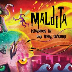 Maldita - Estranhos Em Uma Terra Estranha - CD