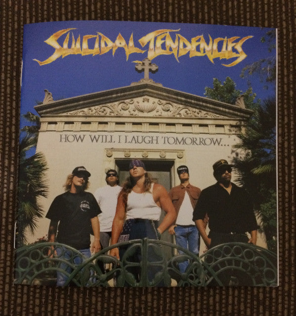 Suicidal Tendencies - How Will I Laugh Tomorrow When I Can't Even Smile Today - CD
