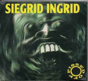 Siegrid Ingrid - Pissed Off - CD + DVD