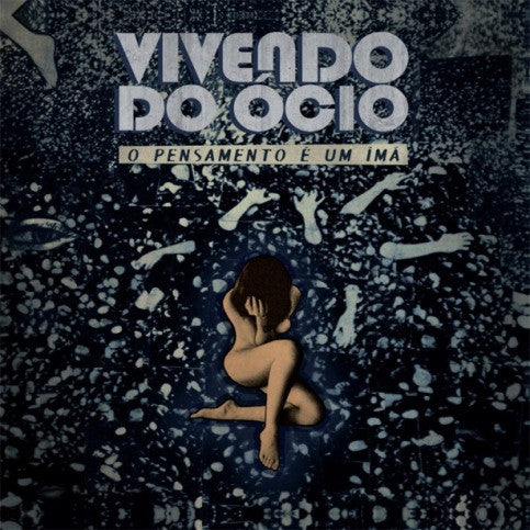Vivendo Do Ócio - O Pensamento É Um Ímã - CD