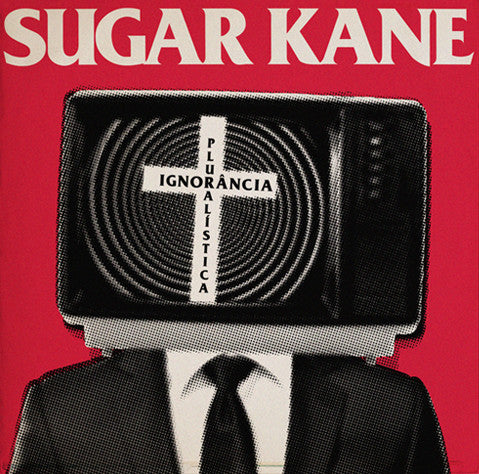 Sugar Kane - Ignorância Pluralística - CD