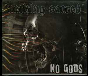 Nothing Sacred - No Gods - CD
