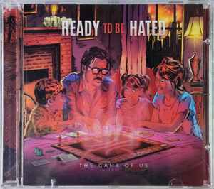 Ready To Be Hated - The Game Of Us - CD