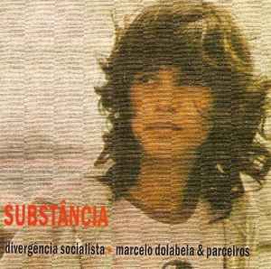 Divergência Socialista, Marcelo Dolabela, Various - Substância - Divergência Socialista ▪ Marcelo Dolabela & Parceiros - CDr