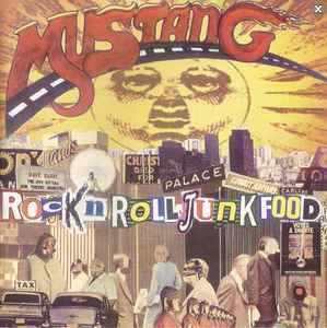 Mustang - Rock’n’Roll Junk Food - CD