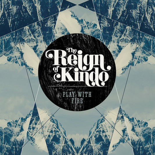 The Reign Of Kindo - Play With Fire - CD