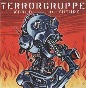 Terrorgruppe - 1 World - 0 Future - CD