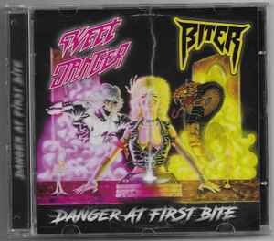 Sweet Danger , Biter - Danger At First Bite - CD