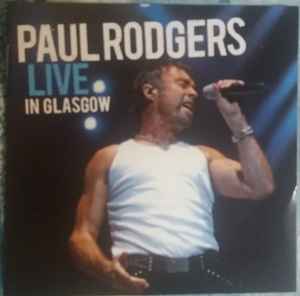 Paul Rodgers - Live In Glasgow - CD