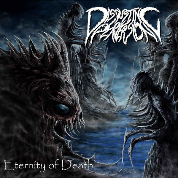 Disgusting Perversion - Eternity Of Death - CD