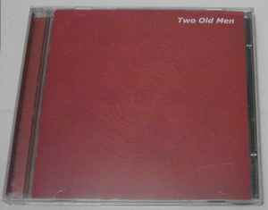 Two Old Men - Two Old Men - CD