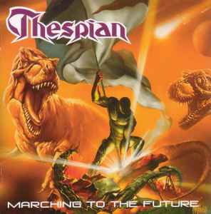 Thespian - Marching To The Future - CD