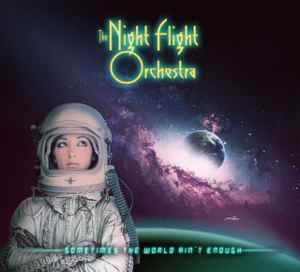 The Night Flight Orchestra - Sometimes The World Ain't Enough - CD