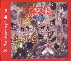 Strike Master - Up For The Massacre (X Anniversary Edition) - CD