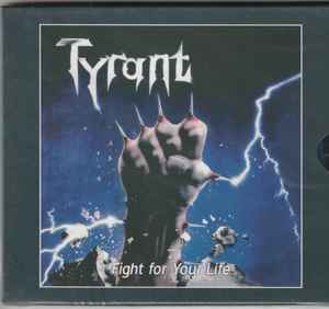 Tyrant - Fight For Your Life - CD