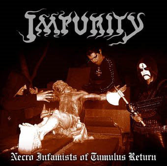 Impurity - Necro Infamists Of Tumulus Return - CD