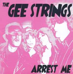 The Gee Strings - Arrest Me - CD