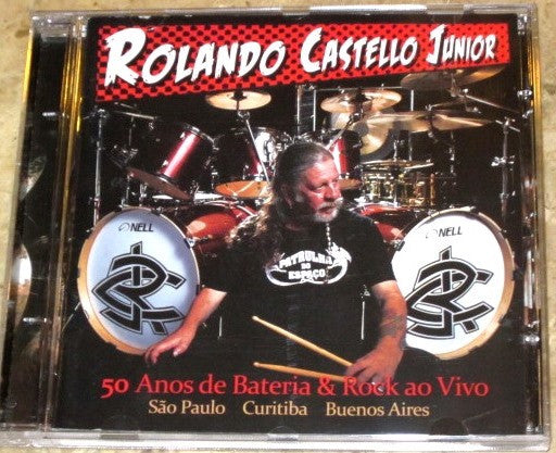 Rolando Castello Jr. - 50 Anos de Bateria & Rock Ao Vivo - CD