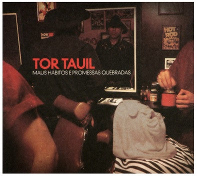 Tor Tauil - Volume 1 - Maus Hábitos e Promessas Quebradas - CD