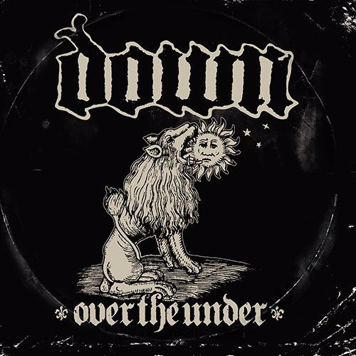 Down - Over The Under CD