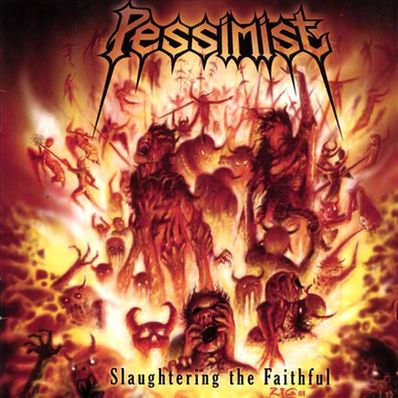Pessimist - Slaughtering The Faithful CD