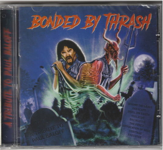 Bonded By Thrash - A Tribute To Paul Baloff CD