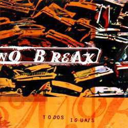 No Break  - Todos Iguais - CD
