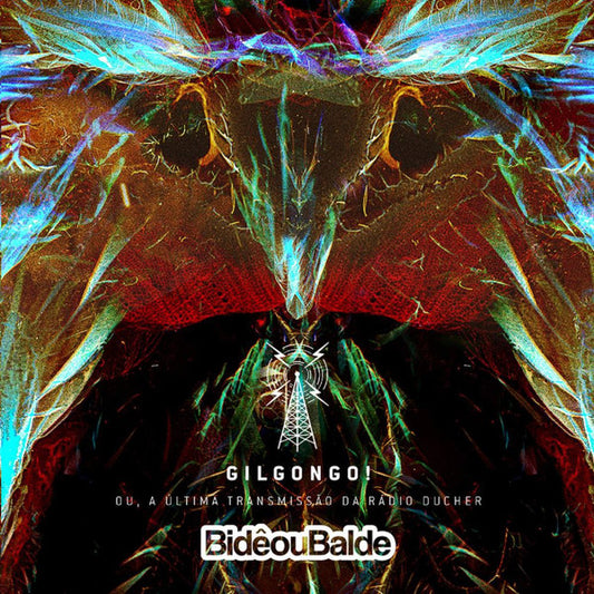 Bidê Ou Balde - Gilgongo! Ou, A Última Transmissão Da Rádio Ducher - CD