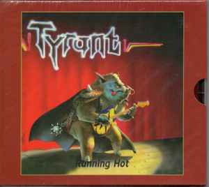 Tyrant  - Running Hot - CD