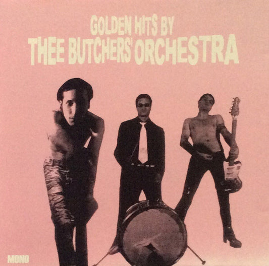 Thee Butchers' Orchestra - Golden Hits By - CD