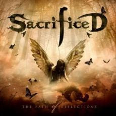 Sacrificed  - The Path Of Reflections - CD