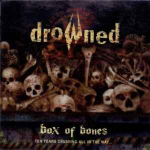 Drowned  - Box Of Bones (Ten Years Crushing All In Their Way...) - CD + DVD