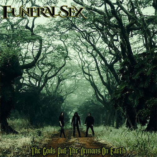 Funeral Sex  - The Gods Put The Demons On Earth - CD