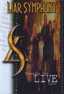 Liar Symphony - Choosing the Live Side - DVD